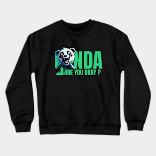 Panda are you okay Crewneck Sweatshirt